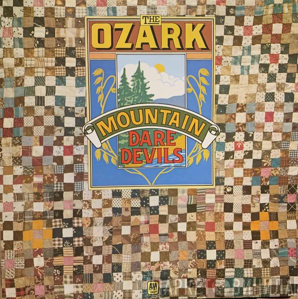  The Ozark Mountain Daredevils  - The Ozark Mountain Daredevils