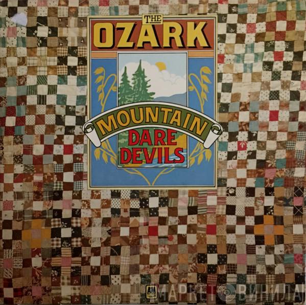  The Ozark Mountain Daredevils  - The Ozark Mountain Daredevils