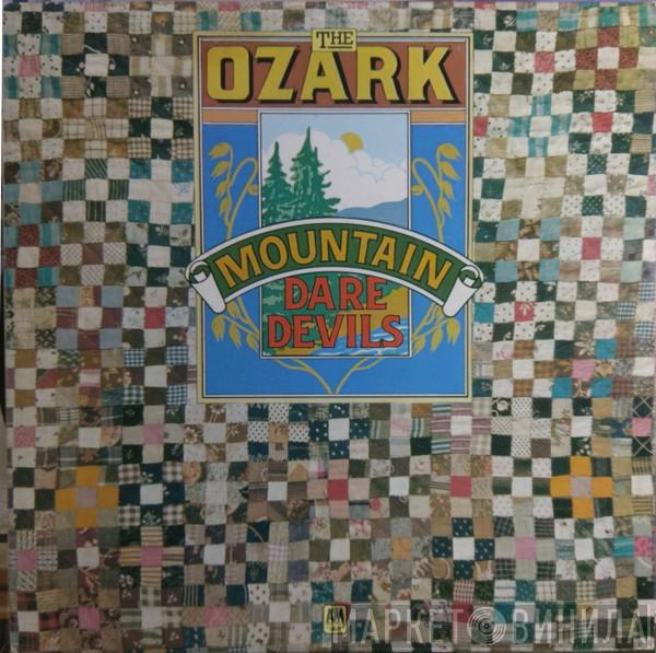  The Ozark Mountain Daredevils  - The Ozark Mountain Daredevils