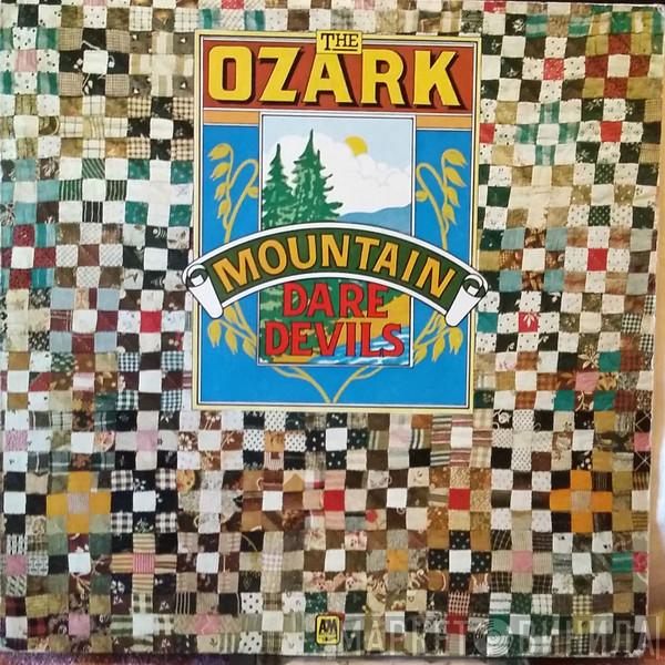  The Ozark Mountain Daredevils  - The Ozark Mountain Daredevils