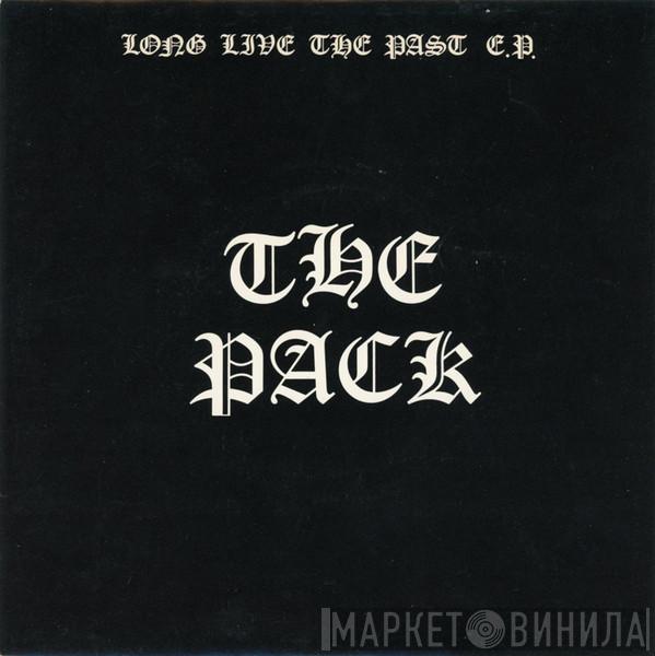 The Pack  - Long Live The Past E.P.