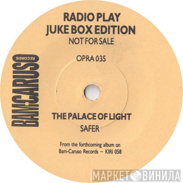 The Palace Of Light - Safer / Bitter Seal