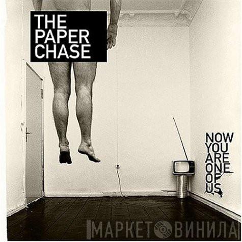 The Paper Chase - Now You Are One Of Us