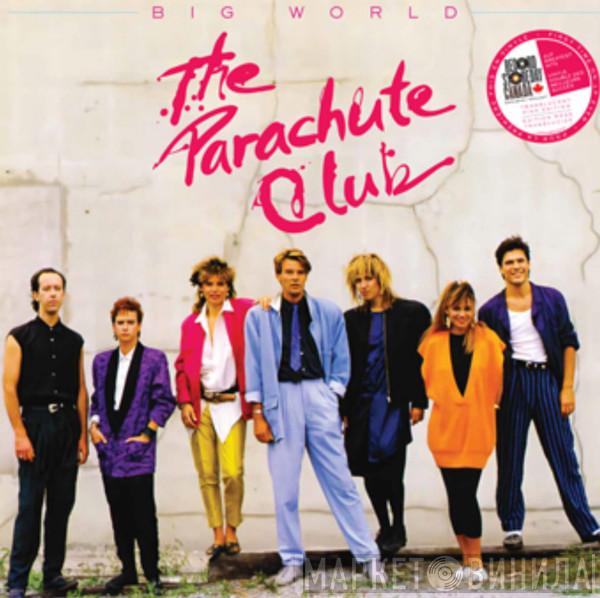The Parachute Club - Big World: The Best Of The Parachute Club