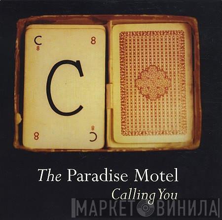 The Paradise Motel - Calling You