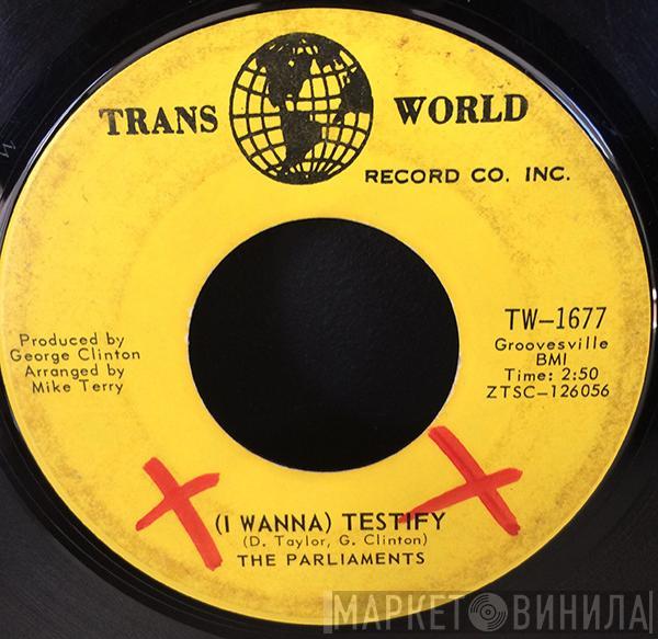 The Parliaments - (I Wanna) Testify