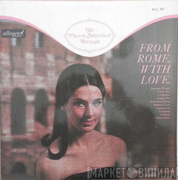 The Parris Mitchell Strings - From Rome With Love