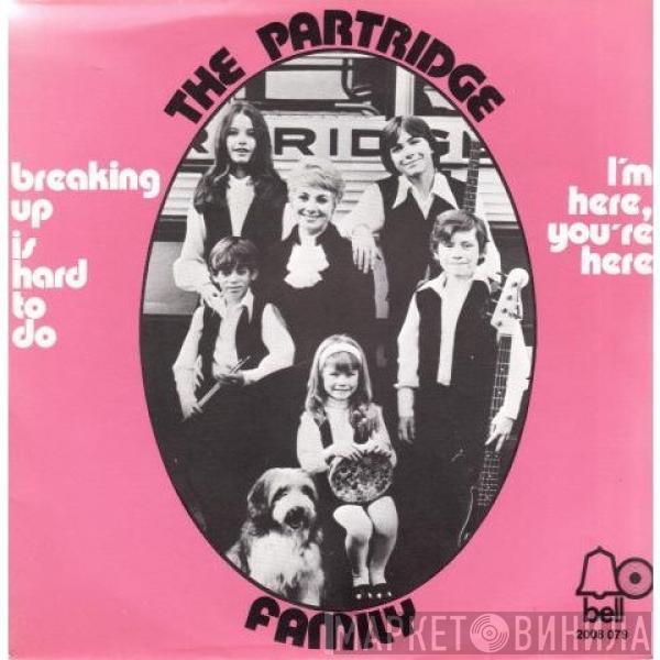  The Partridge Family  - Breaking Up Is Hard To Do / I'm Here You're Here