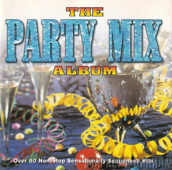  - The Party Mix Album