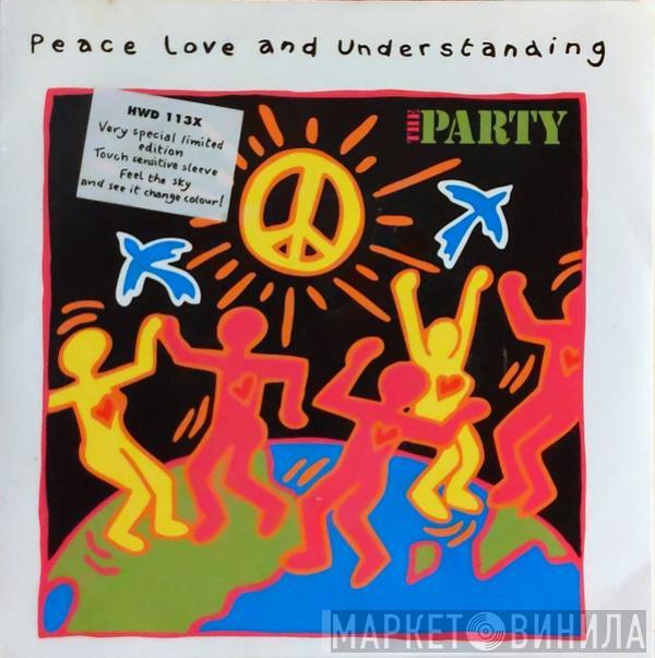 The Party - Peace, Love And Understanding