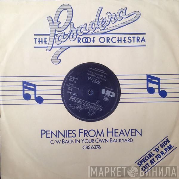  The Pasadena Roof Orchestra  - Pennies From Heaven / Back In Your Own Backyard