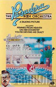  The Pasadena Roof Orchestra  - A Talking Picture