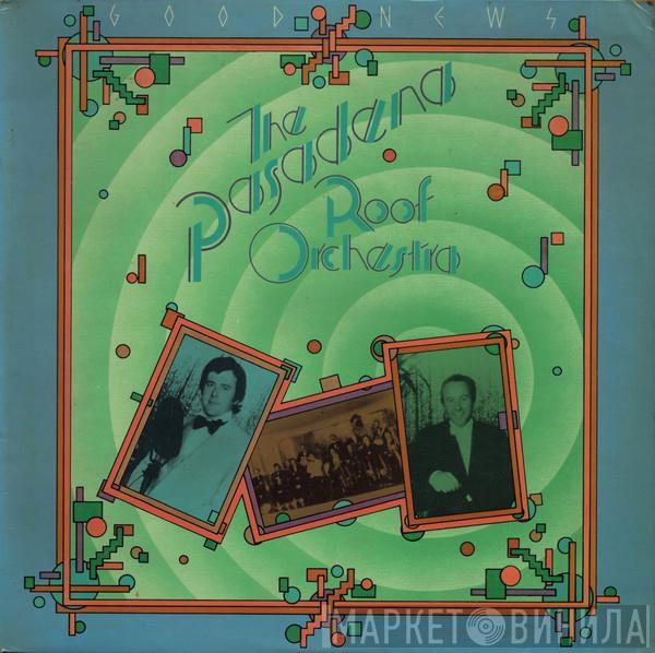 The Pasadena Roof Orchestra - Good News
