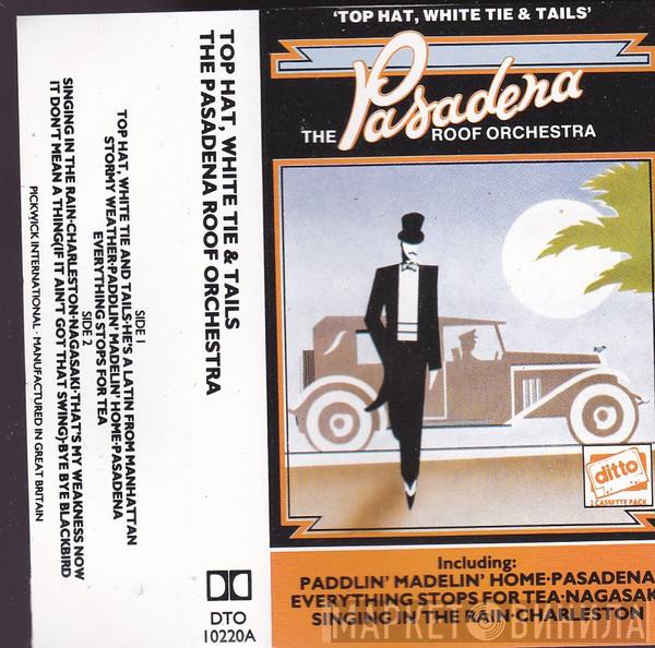  The Pasadena Roof Orchestra  - Top Hat, White Tie & Tails