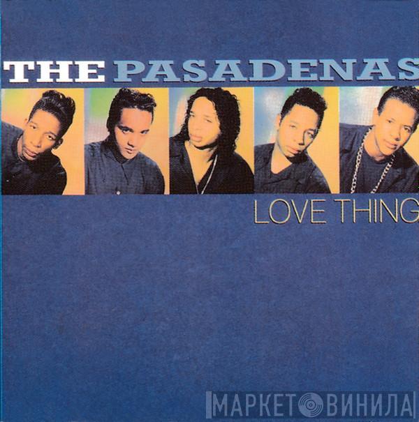  The Pasadenas  - Love Thing