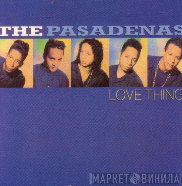  The Pasadenas  - Love Thing