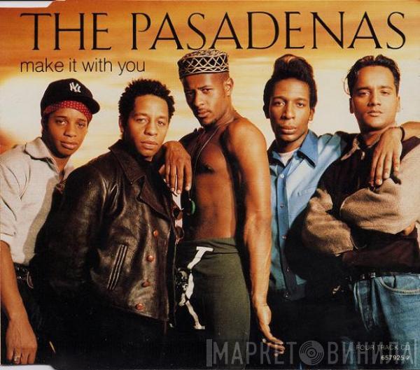  The Pasadenas  - Make It With You
