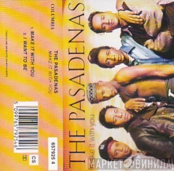  The Pasadenas  - Make It With You