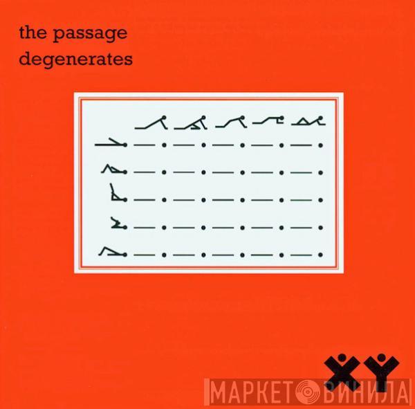  The Passage  - Degenerates