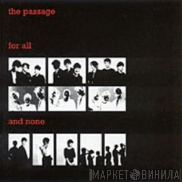 The Passage - For All And None