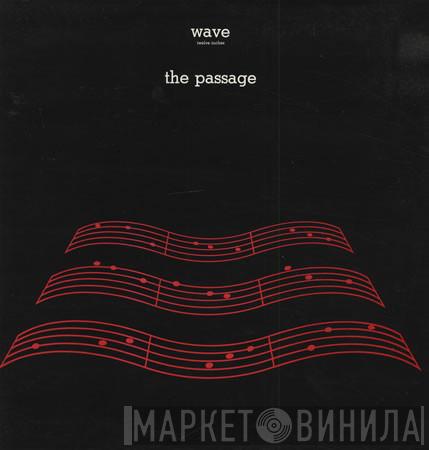  The Passage  - Wave
