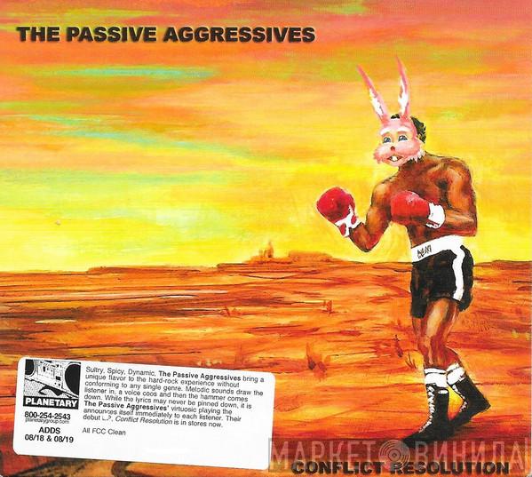 The Passive Aggressives - Conflict Resolution