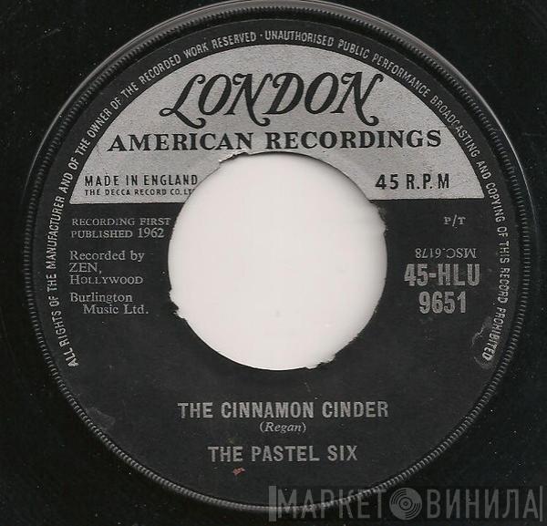 The Pastel Six - The Cinnamon Cinder / Bandido