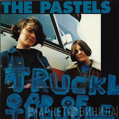  The Pastels  - Truckload Of Trouble