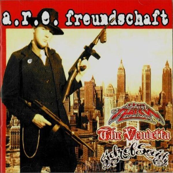 The Пауки, The Vendetta , Sick Of Society  - A.R.E. Freundschaft