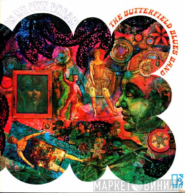 The Paul Butterfield Blues Band - In My Own Dream