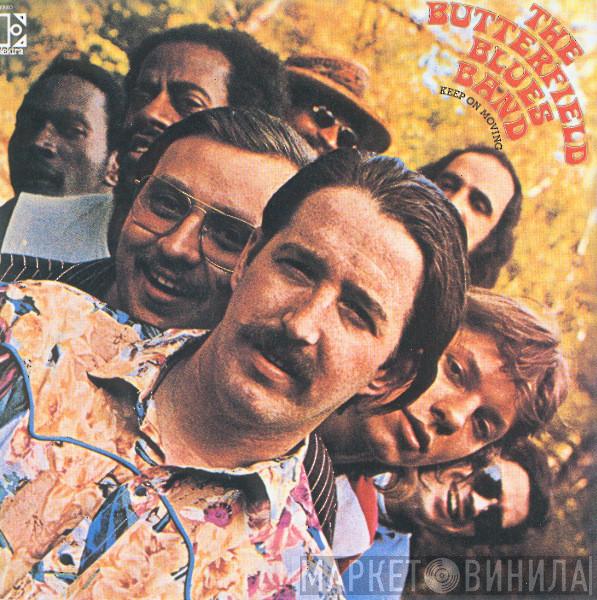 The Paul Butterfield Blues Band - Keep On Moving