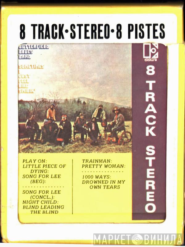  The Paul Butterfield Blues Band  - Sometimes I Just Feel Like Smilin'