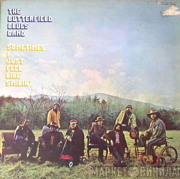  The Paul Butterfield Blues Band  - Sometimes I Just Feel Like Smilin'