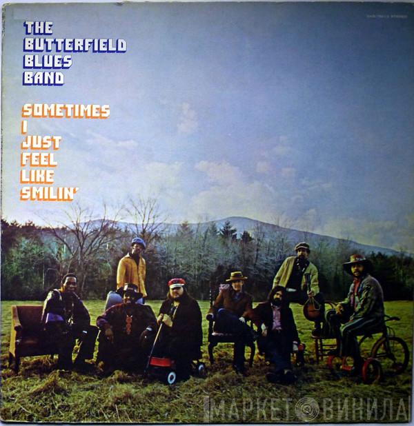  The Paul Butterfield Blues Band  - Sometimes I Just Feel Like Smilin'