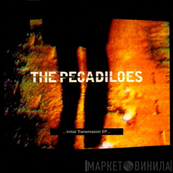 The Pecadiloes - Initial Transmission EP