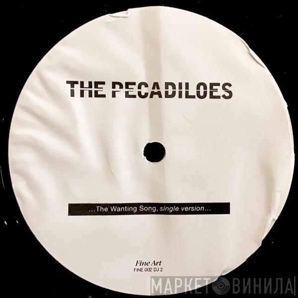 The Pecadiloes - The Wanting Song