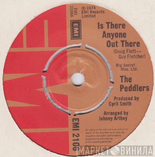  The Peddlers  - Is There Anyone Out There