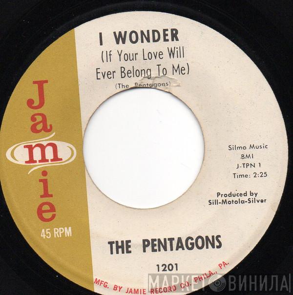 The Pentagons - I Wonder (If Your Love Will Ever Belong To Me)