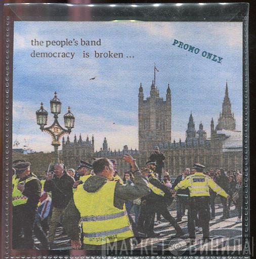  The People's Band  - Democracy Is Broken