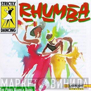 The Peres Blanca Band - Strictly Dancing : Rhumba