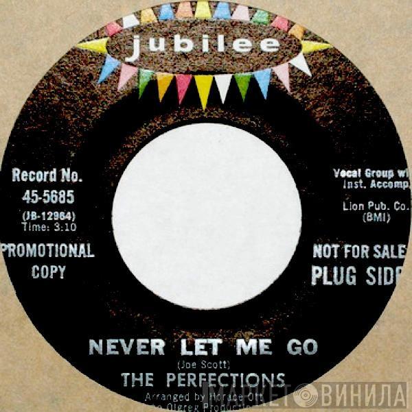 The Perfections  - Never Let Me Go / And Then The Sun Went Down