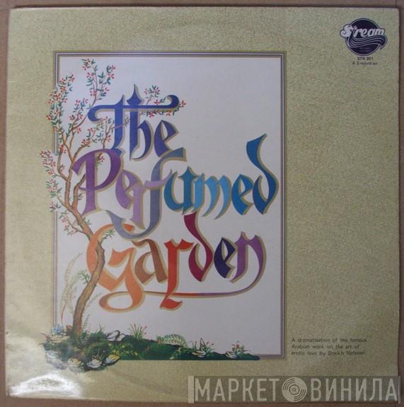  - The Perfumed Garden