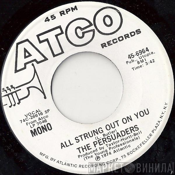 The Persuaders - All Strung Out On You