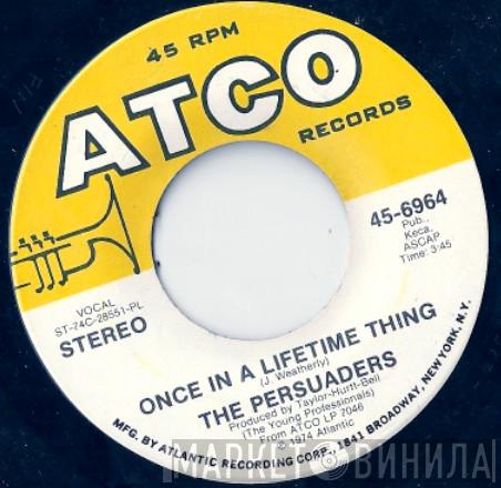 The Persuaders - Once In A Lifetime Thing / All Strung Out On You