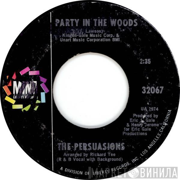  The Persuasions  - Party In The Woods / It's Better To Have Loved And Lost (Than Never Loved At All)