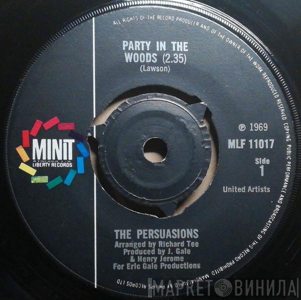  The Persuasions  - Party In The Woods / It's Better To Have Loved And Lost (Than Never Loved At All)