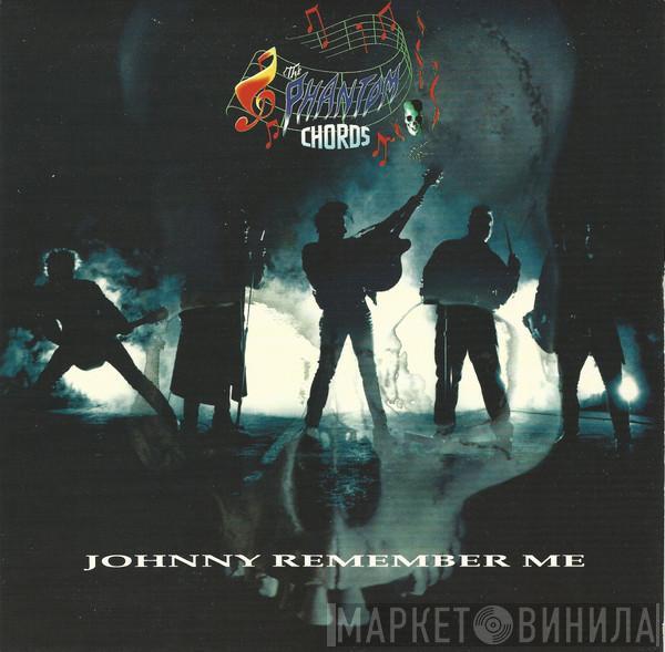 The Phantom Chords - Johnny Remember Me