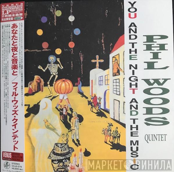 The Phil Woods Quintet - You And The Night And Music
