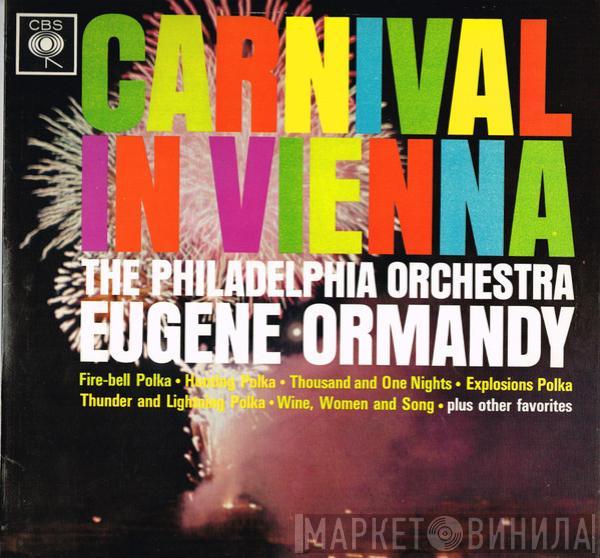 , The Philadelphia Orchestra  Eugene Ormandy  - Carnival In Vienna!