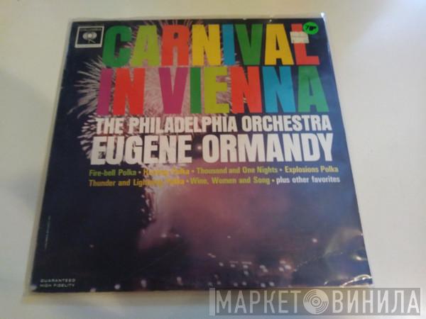 , The Philadelphia Orchestra  Eugene Ormandy  - Carnival In Vienna!